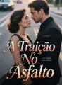 A Traição No Asfalto cover