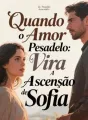 Quando o Amor Vira Pesadelo: A Ascensão de Sofia cover
