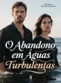 O Abandono em Águas Turbulentas cover