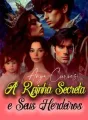 A Rainha Secreta e Seus Herdeiros cover