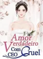Amor Verdadeiro Com CEO Cruel cover