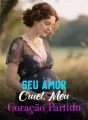 Seu Amor Cruel, Meu Coração Partido cover