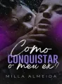 Como Conquistar o meu Ex? cover