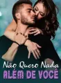 Não Quero Nada Além de Você cover