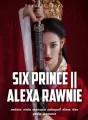 SIX PRINCE || ALEXA RAWNIE cover