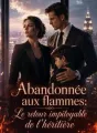 Abandonnée aux flammes: Le retour impitoyable de l'héritière cover