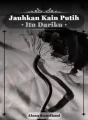 Jauhkan kain putih itu Dariku cover