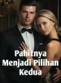 Pahitnya Menjadi Pilihan Kedua cover