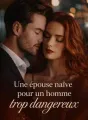 Une épouse naïve pour un homme trop dangereux cover