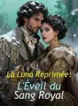 La Luna Réprimée : L'Éveil du Sang Royal cover