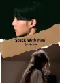 Stuck With Him cover