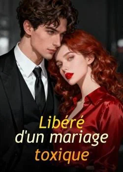 Libéré d'un mariage toxique