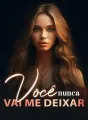 Você nunca vai me deixar cover