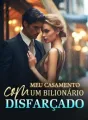 Meu casamento com um bilionário disfarçado cover