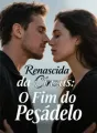 Renascida da Cinzas: O Fim do Pesadelo cover