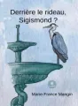 Derrière le rideau, Sigismond ? cover