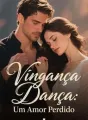 Vingança Dança: Um Amor Perdido cover