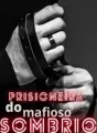 Prisioneira Do Mafioso Sombrio cover