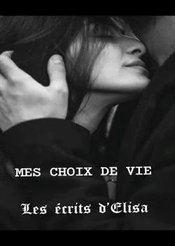 Mes choix de vie