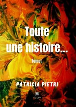 Toute une histoire... - Tome 1