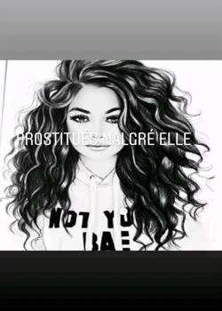 PROSTITUÉ MALGRÉ ELLE