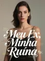 Meu Ex, Minha Ruína cover