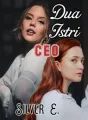 Dua Istri CEO: Istri Simpanan Suamiku cover