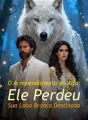 O Arrependimento do Alfa: Ele Perdeu Sua Loba Branca Destinada cover