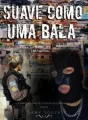 Suave Como Uma Bala cover