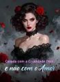 Casada com a Crueldade Dele, e não com o Amor cover