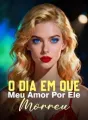 O Dia Em Que Meu Amor Por Ele Morreu cover