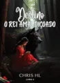 Destino: O Rei Amaldiçoado cover