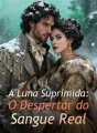 A Luna Suprimida: O Despertar do Sangue Real cover