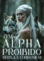 Meu Alfa Proibido: Lobisomem x Bruxa cover