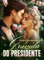 Paixão Descontrolada: Grávida do Presidente cover