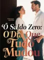 O Saldo Zero: O Dia Que Tudo Mudou cover