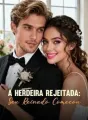 A Herdeira Rejeitada: Seu Reinado Começou cover