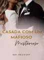 Casada com um mafioso misterioso  cover
