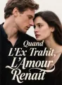 Quand L'Ex Trahit, L'Amour Renaît cover