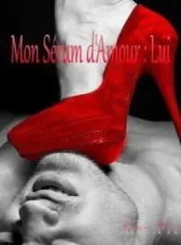 Mon Sérum d'amour : Lui