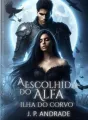 A Escolhida Do Alfa. Ilha do Corvo cover