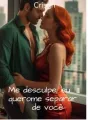 Me desculpe, eu quero me separar de você cover