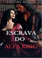 A ESCRAVA DO ALFA KING cover