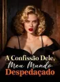 A Confissão Dele, Meu Mundo Despedaçado cover