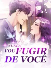 Nunca Vou Fugir De Você