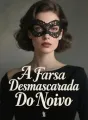 A Farsa Desmascarada Do Noivo cover