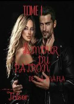 TOME I: L'AMOUR DU PATRON DE LA MAFIA