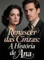 Renascer das Cinzas: A História de Ana cover