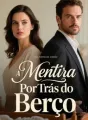 A Mentira Por Trás do Berço cover