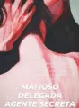 O Mafioso, a Delegada e a Agente Secreta cover
